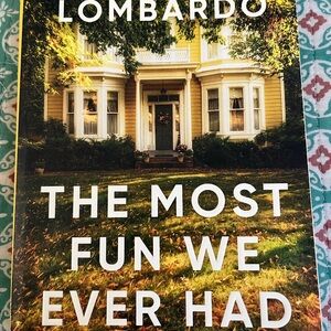 The Most Fun We Ever Had book by Claire Lombardo - offer 3 for $12
